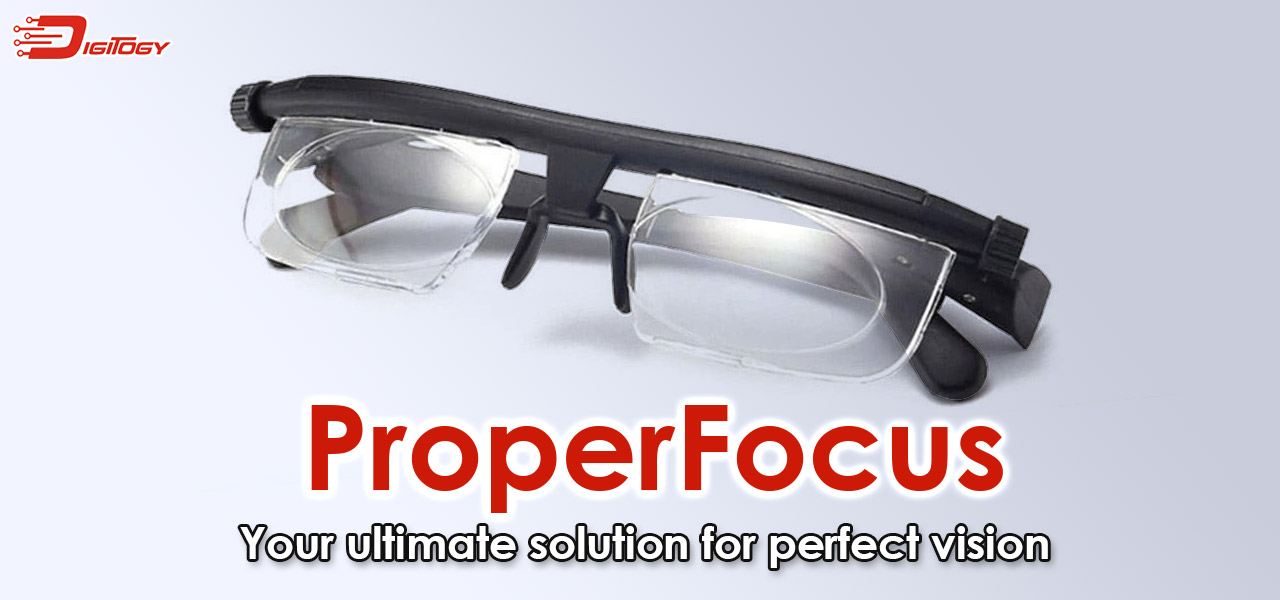 ProperFocus Glasses
