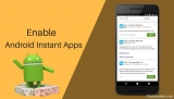 How To Use And Enable Instant Apps On Android Devices