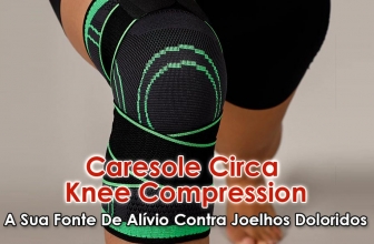 Análise do Caresole Circa Knee: Seus Joelhos Protegidos Para Tudo