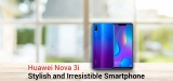 Huawei Nova 3i: Stylish, and Irresistible Smartphone