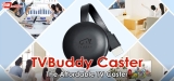 TV Buddy Review 2024: Is this Casting Device Worth the Buzz?