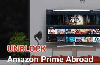Can I Watch Amazon Prime Overseas? Yes, This Is How